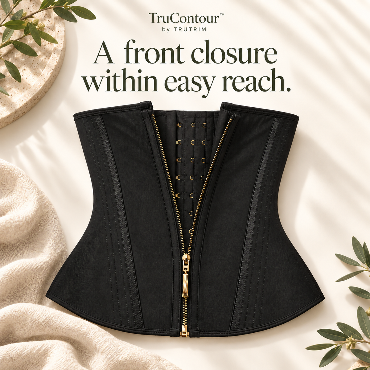 A front closure within easy reach.